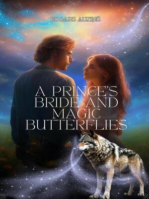 cover image of A prince's bride and magic butterflies